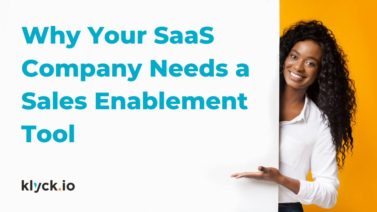 Why Your SaaS Company Needs Sales Enablement