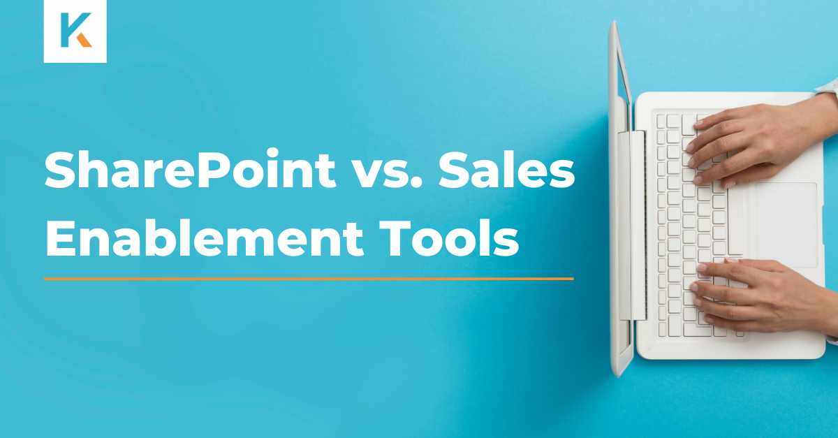 SharePoint vs. Sales Enablement Tools