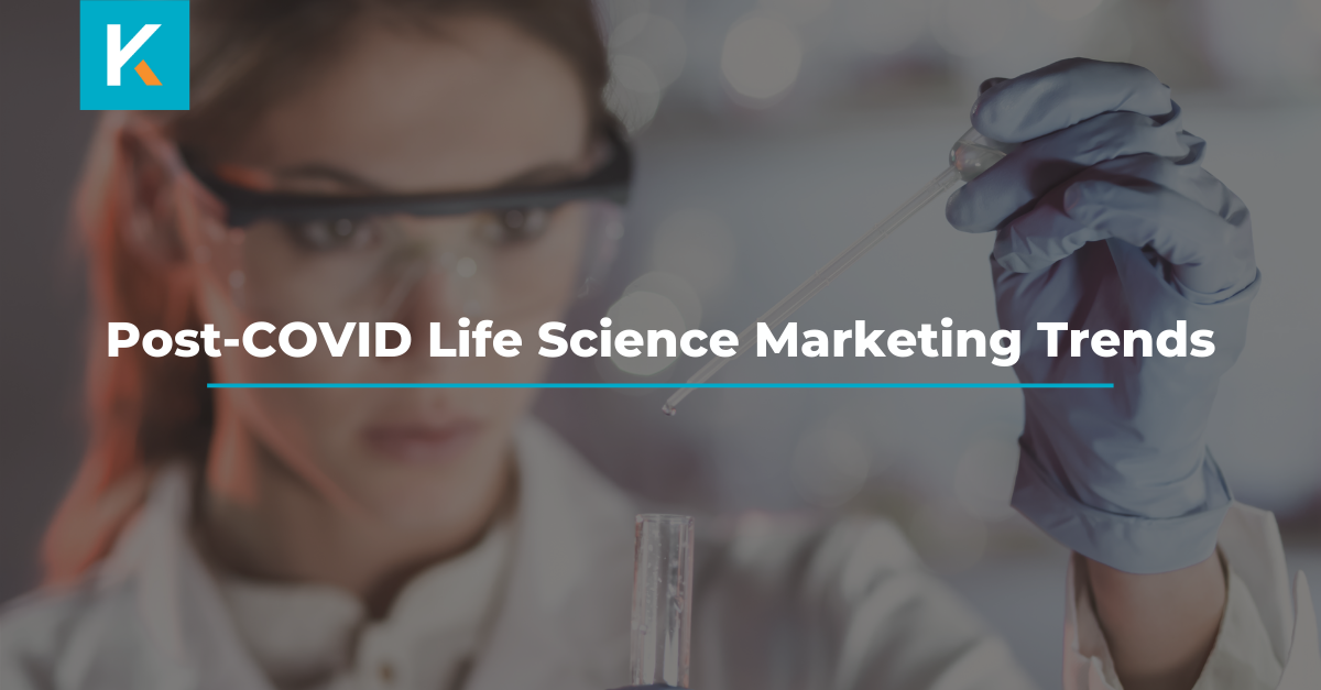 Post-COVID Life Science Marketing Trends