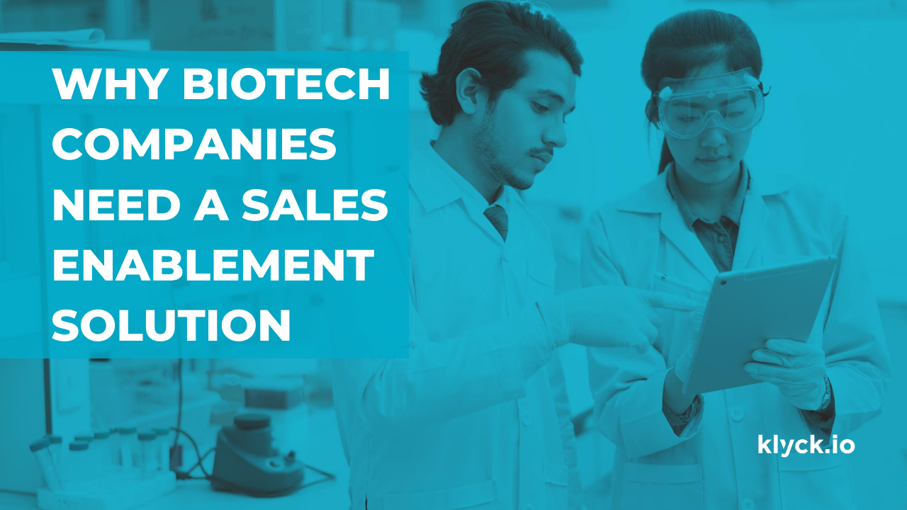 Why Biotech Companies Need a Sales Enablement Solution